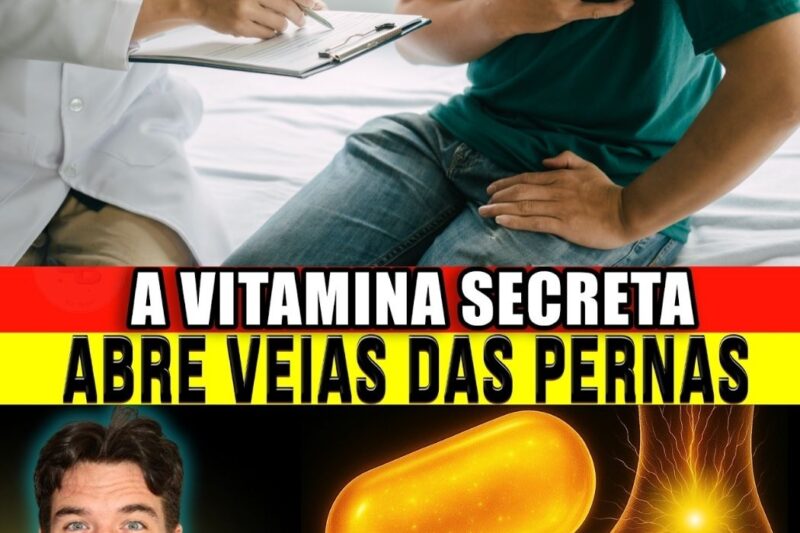 ALERTA GERAL NA CARDIOLOGIA: O Segredo das 4 Vitaminas que Destravam as Artérias e Impedem o Ataque Silencioso dos Coágulos nas Pernas!