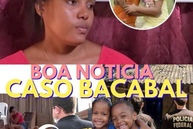 CASO BACABAL UMA OTIMA NOTICIA QUE TRÁS ESPERANÇA