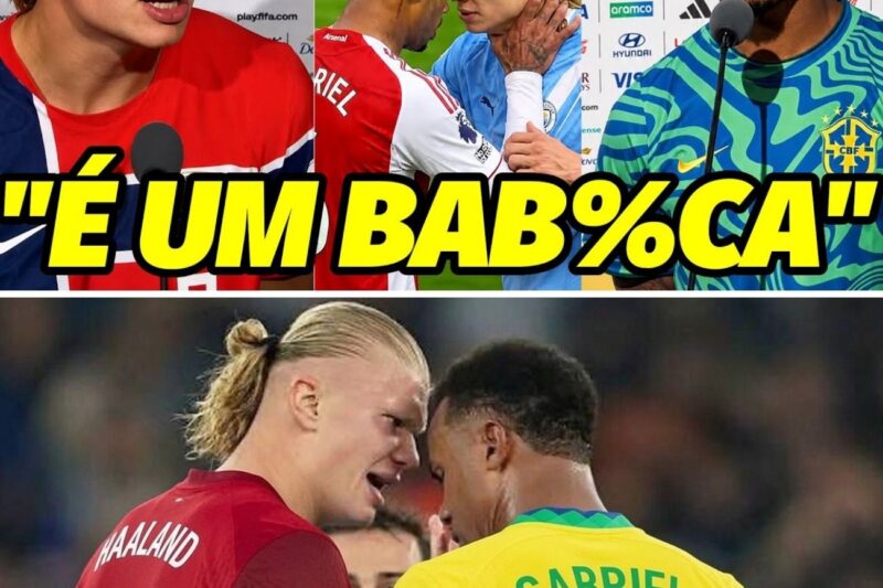 “É UM DOS CARAS MAIS COVARDES QUE JÁ JOGUEI NA VIDA..” A PROVOCAÇÃO INSANA ENTRE HAALAND E GABRIEL