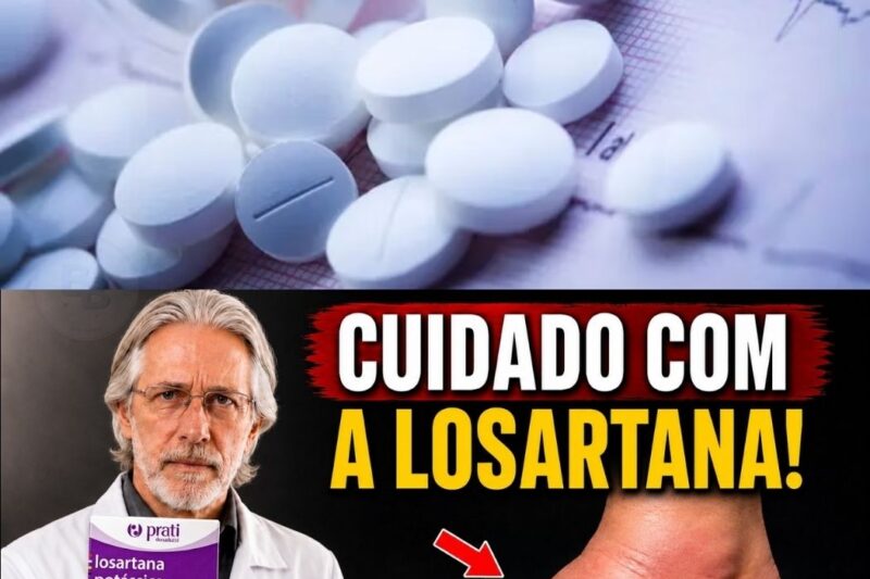 Toma Losartana? Nunca Ignore Estes 7 Sinais que o Corpo Dá