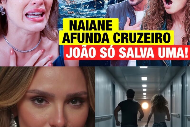 Coração Acelerado: Naiane provoca o naufrágio do cruzeiro com João Raul e Agrado, mas é a própria vilã quem acaba na pior